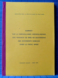 Rapport sur la surveillance archéologique des travaux de mise en souterrain des différents réseaux dans le Vieux-Mans. 2, Deuxième tranche : année 1978
