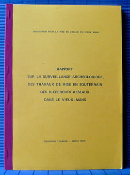 Rapport sur la surveillance archéologique des travaux de mise en souterrain des différents réseaux dans le Vieux-Mans. 2, Deuxième tranche : année ...