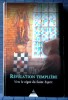 RÉVÉLATION TEMPLIÈRE Vers le règne du Saint Esprit : ouvrage collectif des Frères templiers ; enseignements recueillis, complétés, coordonnés et ...