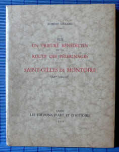 SUR UN PRIEURÉ DE LA ROUTE DES PÈLERINAGES SAINT-GILLES DE MONTOIRE