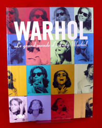 WARHOL Le grand monde d'Andy Warhol : album de l'exposition, Paris, Galeries nationales du Grand Palais, 16 mars-13 juillet 2009