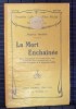 LA MORT ENCHAÎNÉE : légende dramatique en trois actes et en vers [Paris, Comédie française, 8 septembre 1920.]  . MAGRE, Maurice