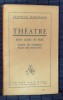 THÉÂTRE : 1. Mon gosse de père. Nous ne sommes plus des enfants. MARCHAND, Léopold 