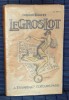 LE GROS LOT. BOUTET, Frédéric
