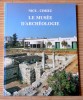 NICE-CIMIEZ LE MUSÉE D'ARCHÉOLOGIE. MOUCHOT, Danièle