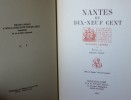 NANTES EN DIX-NEUF CENT : cinquante-neuf gravures sur cuivre et sur bois dessinées, gravées, imprimées par Auguste Lepère ; préface de Roger Marx. 