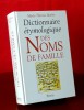 DICTIONNAIRE ÉTYMOLOGIQUE DES NOMS DE  FAMILLE. MORLET, Marie-Thérèse
