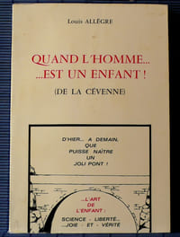 QUAND L'HOMME EST UN ENFANT! (DE LA CÉVENNE)