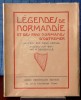 LÉGENDES DE NORMANDIE ET DES PAYS NORMANDS D'OUTREMER . HERVAL, René