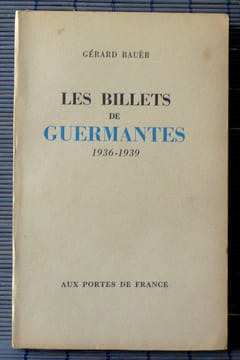 LES BILLETS DE GUERMANTES 1936-1939 Tome II. BAUËR, Gérard