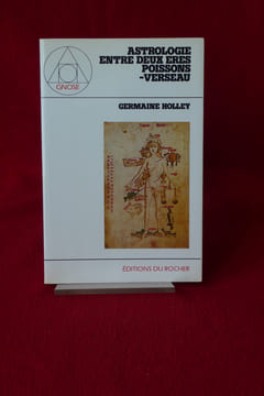 ASTROLOGIE ENTRE DEUX ÈRES POISSONS-VERSEAU. HOLLEY, Germaine