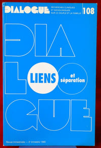 DIALOGUE : revue de recherches cliniques et sociologiques sur le couple et la famille
N° 108 : Liens et séparations