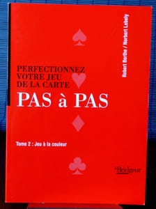 PERFECTIONNEZ VOTRE JEU DE LA CARTE PAS À PAS T. 2, Jeu à la couleur