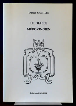 LE DIABLE MÉROVINGIEN. CASTILLE, Daniel