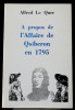 À PROPOS DE L'AFFAIRE DE QUIBERON EN 1785. LE QUER, Alfred