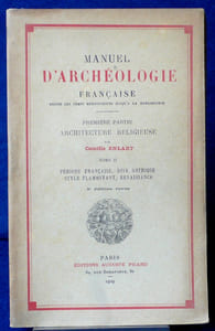 MANUEL D'ARCHÉOLOGIE RELIGIEUSE FRANÇAISE : depuis les temps mérovingiens jusqu'à la Renaissance.
Première partie : Architecture religieuse Tome 1 : Périodes mérovingiennes, carolingiennes et romanes ; Tome 2 : Période française, dite gothique, style flamboyant, Renaissance ; Tome 3 : Table alphabétique et analytique des matières, par Rémy Delaunay
Deuxième partie : Architecture civile et militaire
tome 1 : architecture civile tome 2 : architecture militaire et navale