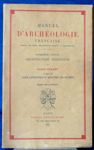 MANUEL D'ARCHÉOLOGIE RELIGIEUSE FRANÇAISE : depuis les temps mérovingiens jusqu'à la Renaissance.
Première partie : Architecture religieuse Tome 1 : Périodes mérovingiennes, carolingiennes et romanes ; Tome 2 : Période française, dite gothique, style flamboyant, Renaissance ; Tome 3 : Table alphabétique et analytique des matières, par Rémy Delaunay
Deuxième partie : Architecture civile et militaire
tome 1 : architecture civile tome 2 : architecture militaire et navale