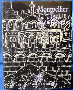 MONTPELLIER LA VILLE MÉDIÉVALE