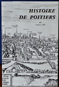 HISTOIRE DE POITIERS. DEZ, Gaston