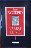 L'ARBRE DE VIE Vol.1. ESCUDERO, Leny