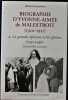 BIOGRAPHIE D'YVONNE-AIMÉE de MALESTROIT (1901-1951) 4, La grande épreuve et les gloires, 1932-1946 : l'irrésistible ascension. LAURENTIN, René