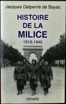 HISTOIRE DE LA MILICE 1918-1945. DELPERRIÉ DE BAYAC, Jacques