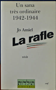 LA RAFLE : un sana très ordinaire, 1942-1944