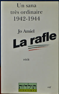 LA RAFLE : un sana très ordinaire, 1942-1944