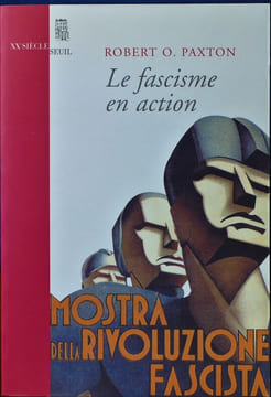 LE FASCISME EN ACTION. PAXTON, Robert O.