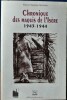 CHRONIQUE DES MAQUIS DE L'ISÈRE 1943-1944. SILVESTRE, Pierre et Suzanne