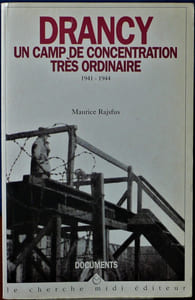 DRANCY UN CAMP DE CONCENTRATION TRÈS ORDINAIRE 1941-1944