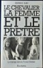 LE CHEVALIER, LA FEMME ET LE PRÊTRE : le mariage dans la France féodale . DUBY, Georges