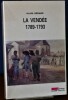 LA VENDÉE 1789-1793. GÉRARD, Alain