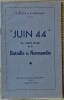 Les combats décisifs de la bataille de Normandie, juin 44. BOUDET, R. et CAUQUELIN, A.