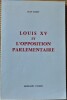 LOUIS XV ET L'OPPOSITION PARLEMENTAIRE. EGRET, Jean