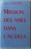 MISSION DES ÂMES DANS L'AU-DELA. BOUVIER, Hélène