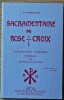 SACRAMENTAIRE DU ROSE-CROIX : Sacralisations, exorcismes, formules de défense et d'action. AMBELAIN, Robert