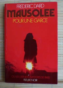 MAUSOLEE POUR UNE GARCE
ou les derniers mystères de Paris. DARD, Frédéric.