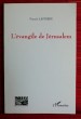 L'EVANGILE DE JERUSALEM. LAPIERRE, Fran&ccedil;is.