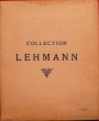 COLLECTIONS LEHMANN
Catalogue de vente des objets d'art et d'ameublement. LAIR DUBREUIL - BAUDOIN (commissaires-priseurs)
MANNHEIM - PAULME - ...