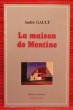LA MAISON DE MENTINE. GAULT, André.
