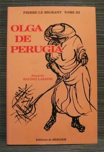 OLGA DE PERUGIA • PIERRE LE MIGRANT • Tome III