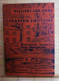 VILLIERS-SUR-ORGE TRAVERSE L'HISTOIRE