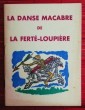 LA DANSE MACABRE DE LA FERTÉ-LOUPIÈRE. Abbé MÉGNIEN, P.
