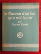 LA CHANSON D'UN GAS QU'A MAL TOURNÉ. COUTÉ, Gaston.