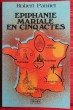 ÉPIPHANIE MARIALE EN CINQ ACTES ~ Les principales apparitions de la vierge en France au XIXème siècle et les pèlerinages dont elles ont été les ...
