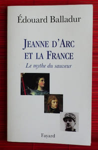 JEANNE D'ARC ET LA FRANCE ~ Le mythe du sauveur
