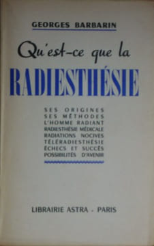 Qu'est-ce que la radiesthésie. BARBARIN, Georges