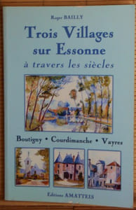 Trois villages sur Essonne
à travers les siècles