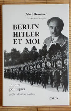 BERLIN HITLER ET MOI
Inedits politiques. BONNARD, Abel.